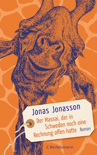 Der Massai, der in Schweden noch eine Rechnung offen hatte - Jonas Jonasson - E-Book