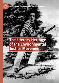 The Literary Heritage of the Environmental Justice Movement - Lance Newman - E-Book