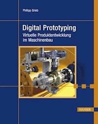 Digital Prototyping - Philipp Grieb - E-Book