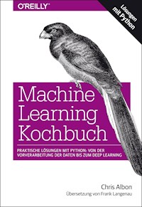 Machine Learning Kochbuch - Chris Albon - E-Book