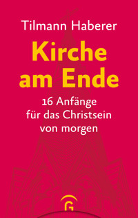 Kirche am Ende - Tilmann Haberer - E-Book