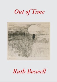 Out of Time - Ruth Boswell - E-Book
