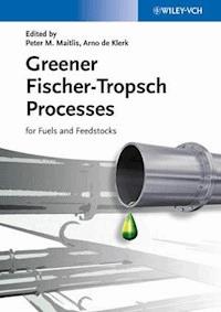 Greener Fischer-Tropsch Processes - - E-Book