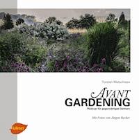 Avantgardening - Torsten Matschiess - E-Book
