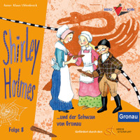 Shirley Holmes und der Schwan von Gronau - Klaus Uhlenbrock - Hörbuch