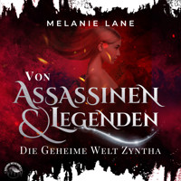 Von Assassinen und Legenden - Die Geschichte der Anderswelt, Band 3 (Ungekürzt) - Melanie Lane - Hörbuch