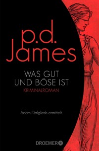 Was gut und böse ist - P. D. James - E-Book