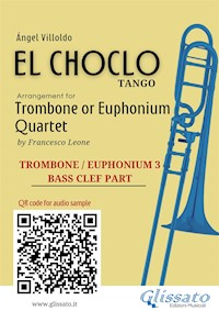 Trombone/Euphonium 3 part of "El Choclo" for Quartet - Ángel Villoldo - E-Book