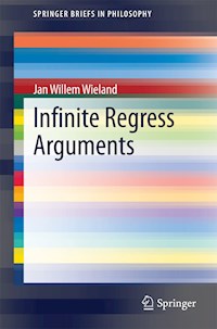 Infinite Regress Arguments - Jan Willem Wieland - E-Book