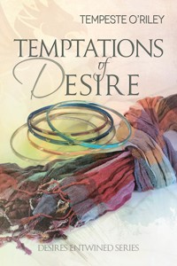 Temptations of Desire - Tempeste O'Riley - E-Book