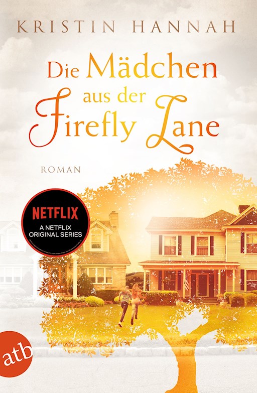 Die Mädchen aus der Firefly Lane - Kristin Hannah - E-Book