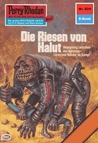 Perry Rhodan 824: Die Riesen von Halut - H.G. Francis - E-Book