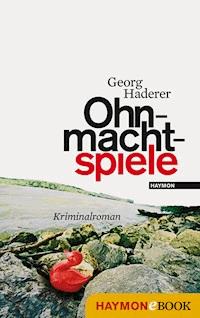 Ohnmachtspiele - Georg Haderer - E-Book