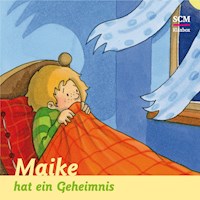 12: Maike hat ein Geheimnis - Bärbel Löffel-Schröder - Hörbuch