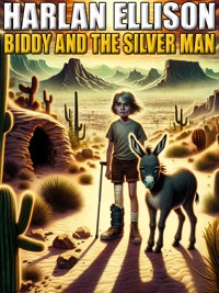 Biddy and the Silver Man - Harlan Ellison - E-Book