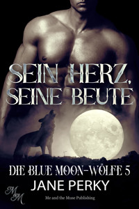 Sein Herz, seine Beute - Jane Perky - E-Book