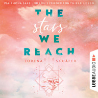 The stars we reach - Emerald Bay, Teil 1 (Ungekürzt) - Lorena Schäfer - Hörbuch