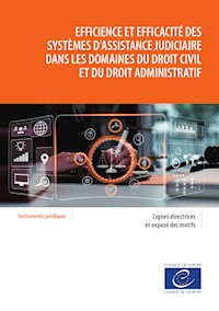 Efficience et efficacité des systèmes d'assistance judiciaire dans les domaines du droit civil et du droit administratif - Conseil de l'Europe - E-Book