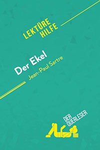 Der Ekel von Jean-Paul Sartre (Lektürehilfe) - Catherine Nelissen - E-Book