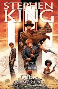 Stephen Kings Der dunkle Turm, Band 16 - Drei - Der Seefahrer - Stephen King - E-Book