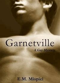 Garnetville: A Gay Mystery - E.M. Mispiel - E-Book