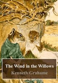 The Wind in the Willows - Kenneth Grahame - E-Book