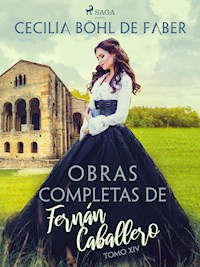 Obras completas de Fernán Caballero. Tomo XIV - Cecilia Böhl de Faber - E-Book