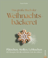 Das große Buch der Weihnachtsbäckerei - Susann Kreihe - E-Book