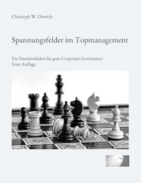 Spannungsfelder im Topmanagement - Christoph W. Dietrich - E-Book