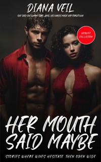 Her Mouth Said Maybe - Diana Veil - E-Book