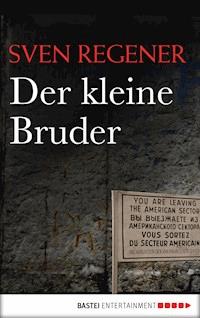 Der kleine Bruder - Sven Regener - E-Book + Hörbuch