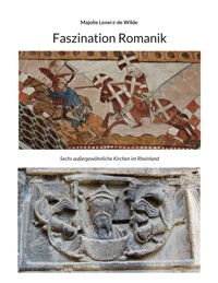 Faszination Romanik - Majolie Lenerz-de Wilde - E-Book
