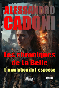Les Chroniques De La Belle - Alessandro Cadoni - E-Book