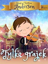 Tylko grajek - H.C. Andersen - E-Book