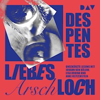 Liebes Arschloch - Virginie Despentes - Hörbuch