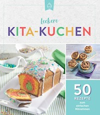Leckere Kita-Kuchen - - E-Book