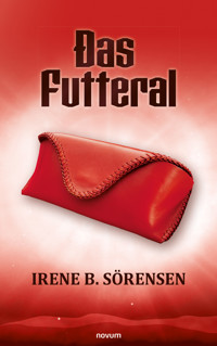 Das Futteral - Irene B. Sörensen - E-Book