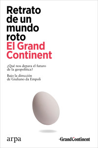 Retrato de un mundo roto - El Grand Continent - E-Book