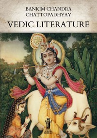 Vedic literature - Bankim Chandra Chattopadhyay - E-Book