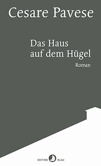 Das Haus auf dem Hügel - Cesare Pavese - E-Book
