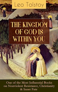 THE KINGDOM OF GOD IS WITHIN YOU - Leo Tolstoy - E-Book