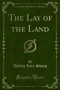 The Lay of the Land - Dallas Lore Sharp - E-Book