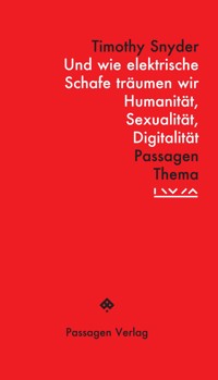 Und wie elektrische Schafe träumen wir - Timothy Snyder - E-Book