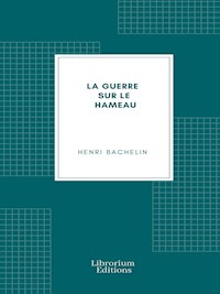La guerre sur le hameau - Henri Bachelin - E-Book