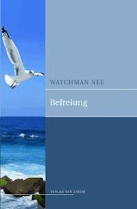 Befreiung - Watchman Nee - E-Book