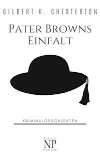 Pater Browns Einfalt - Gilbert K. Chesterton - E-Book
