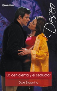 La cenicienta y el seductor - Dixie Browning - E-Book