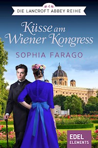 Küsse am Wiener Kongress - Sophia Farago - E-Book