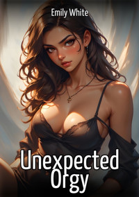 Unexpected Orgy - Emily White - E-Book