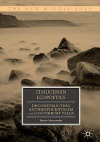 Chaucerian Ecopoetics - Shawn Normandin - E-Book